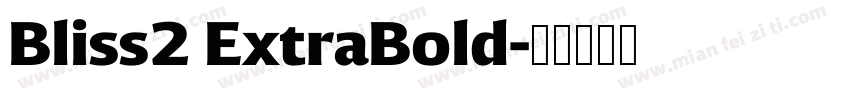 Bliss2 ExtraBold字体转换